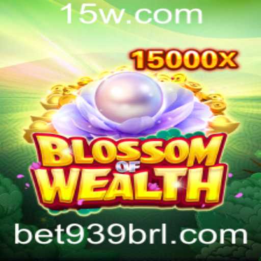 Explorando o Mundo de BlossomofWealth e Bet939