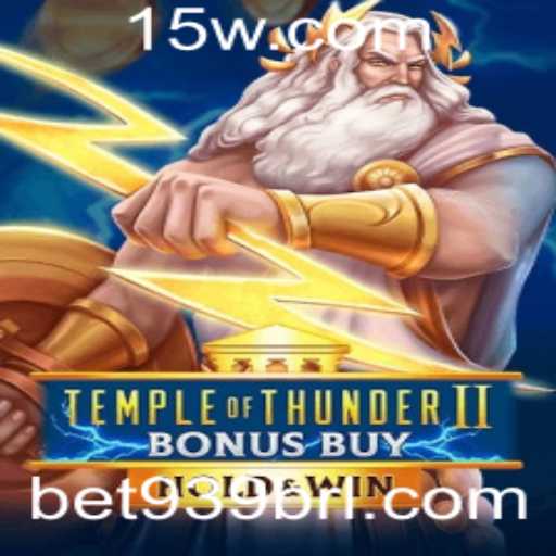 Descubra a Emoção de Temple of Thunder II Bonus Buy com Bet939