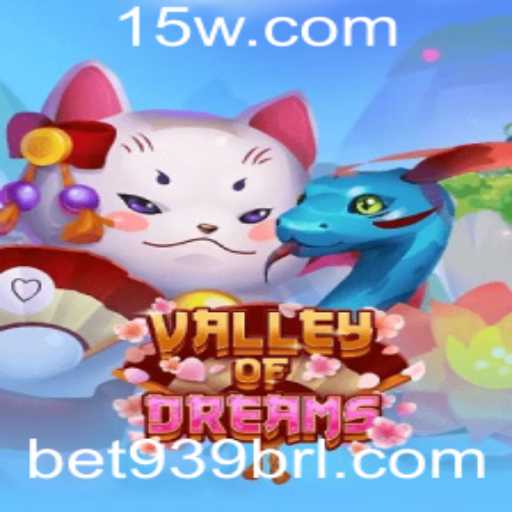 ValleyofDreams: Descobrindo o Mundo de Fantasias e Aventuras no Jogo Bet939